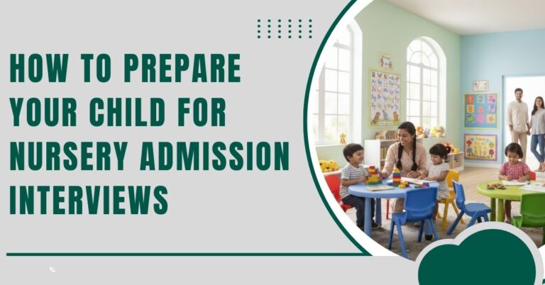 How to Prepare Your Child for Nursery Admission Interviews